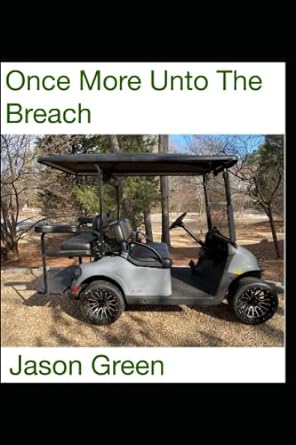 once more unto the breach  jason green 979-8385625109