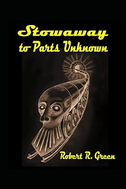 stowaway to parts unknown  robert r green 979-8215934241