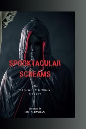 spooktacular screams the halloween hidden marvel  eric sebastian 979-8857917411