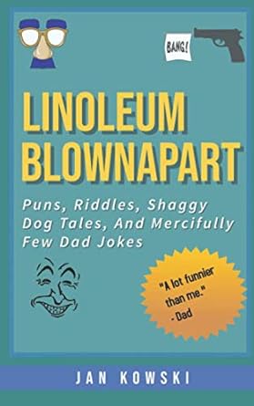 linoleum blownapart puns riddles shaggy dog tales and mercifully few dad jokes  jan kowski 979-8591994747