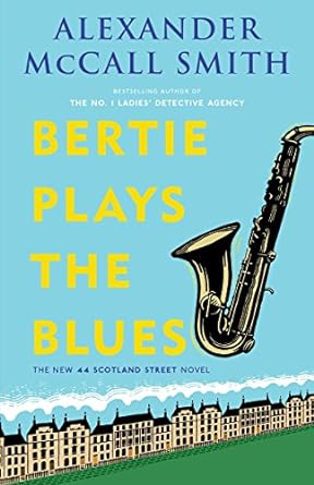 bertie plays the blues 44 scotland street series  alexander mccall smith 0307948498, 978-0307948496