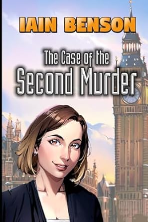 the case of the second murder  iain benson 979-8853605336