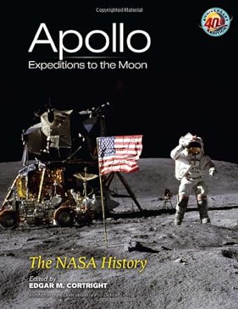 apollo expeditions to the moon the nasa history 40th edition edgar m cortright b00ar1b9es