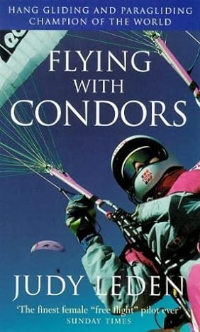 flying with condors 1st edition judy leden 0752808745, 978-0752808741