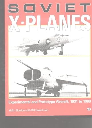 soviet x planes 1st edition yefim gordon ,bill sweetman 0879384980, 978-0879384982