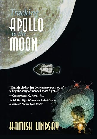 tracking apollo to the moon 1st edition hamish lindsay 1447110641, 978-1447110644
