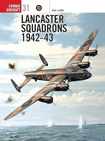 lancaster squadrons 1942 43 1st edition jon lake ,chris davey 1841763136, 978-1841763132