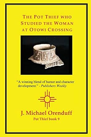 the pot thief who studied the woman at otowi crossing  j michael orenduff 1938436911, 978-1938436918