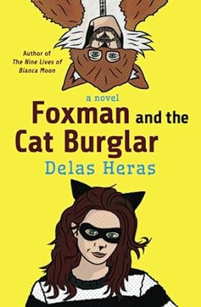foxman and the cat burglar a novel  delas heras 1735317535, 978-1735317533