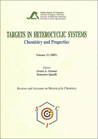 targets in heterocyclic systems volume 11 2007 1st edition orazio a attanasi ,domenico spinelli 8886208529,