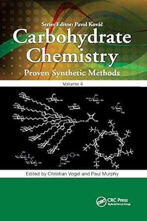 carbohydrate chemistry volume 4 1st edition christian vogel ,paul murphy 0367893150, 978-0367893156