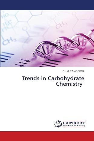 trends in carbohydrate chemistry 1st edition dr m rajasekar 6203464910, 978-6203464917