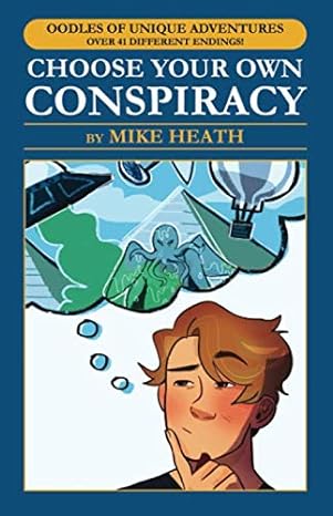 choose your own conspiracy  mr mike heath 979-8653764691