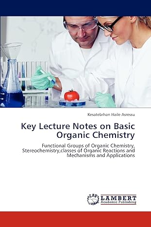key lecture notes on basic organic chemistry functional groups of organic chemistry stereochemistry classes