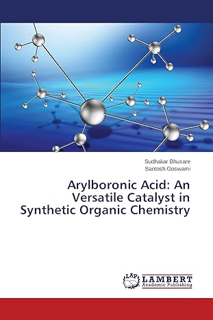 Arylboronic Acid An Versatile Catalyst In Synthetic Organic Chemistry