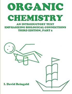 organic chemistry part 2 an introduction emphasizing biological connections 3rd edition i david reingold