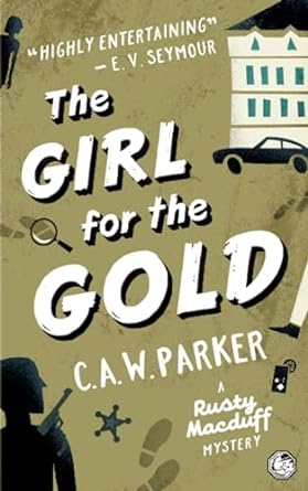 the girl for the gold  c a w parker 979-8860775671