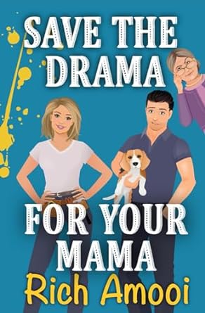 save the drama for your mama  rich amooi 979-8861229425