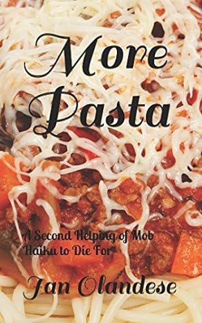 more pasta a second helping of mob haiku to die for  jan olandese 1980881367, 978-1980881360