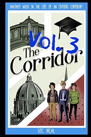 another week in the life of an oxford corridor vola3  vic neal 979-8650108535