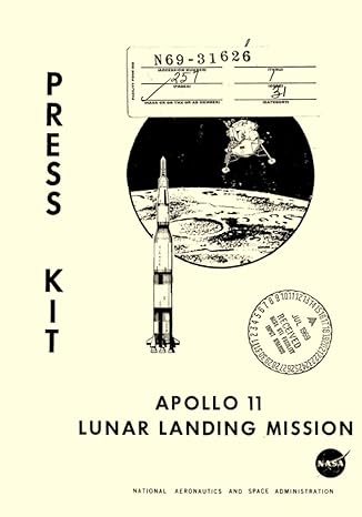 apollo 11 lunar landing mission press kit 1st edition nasa ,national aeronautics and space administration