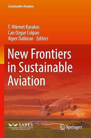 new frontiers in sustainable aviation 1st edition t hikmet karakoc ,can ozgur colpan ,alper dalkiran