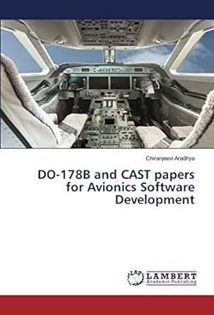 do 178b and cast papers for avionics software development 1st edition chiranjeevi aradhya 6203199753,