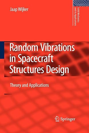 random vibrations in spacecraft structures design theory and applications 1st edition j jaap wijker