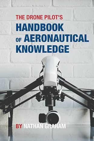 the drone pilots handbook of aeronautical knowledge 1st edition nathan graham 979-8355389758