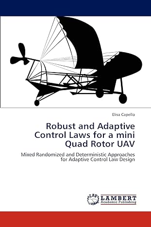 robust and adaptive control laws for a mini quad rotor uav mixed randomized and deterministic approaches for