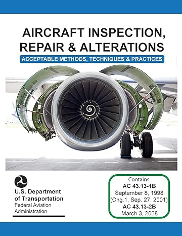 aircraft inspection repair and alterations 1st edition federal aviation administration 987881226x,