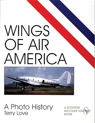 wings of air america a photo history 1st edition terry love 0764306197, 978-0764306198
