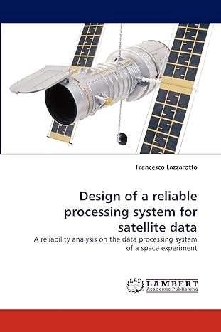 design of a reliable processing system for satellite data a reliability analysis on the data processing