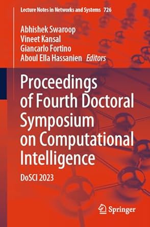 proceedings of fourth doctoral symposium on computational intelligence dosci 2023 1st edition abhishek