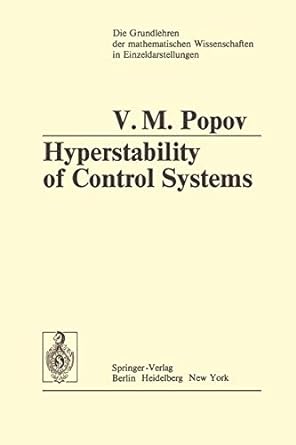 hyperstability of control systems 1st edition vasile m popov ,radu georgescu 3642656560, 978-3642656569