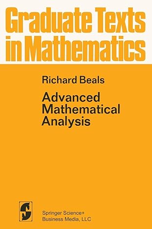 advanced mathematical analysis 1st edition r beals 0387900667, 978-0387900667