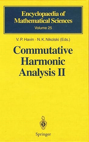 commutative harmonic analysis ii 1st edition v p havin ,n k nikolski ,d dynin ,s dynin ,v p gurarii