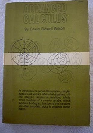 advanced calculus 1st edition edwin bidwell wilson 0486605043, 978-0486605043