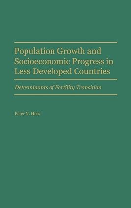 population growth and socioeconomic progress in less developed countries determinants of fertility transition