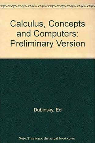 calculus concepts and computers preliminary version 1st edition ed dubinsky ,keith e schwingendorf