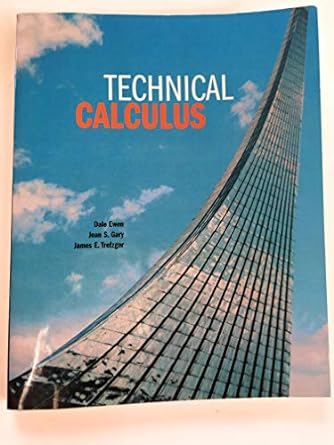 technical calculus 1st edition dale ewen ,joan s gary ,james e trefzger 0536916101, 978-0536916105