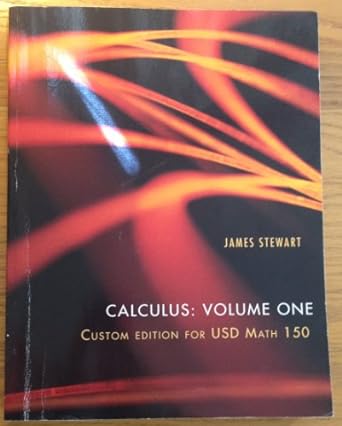 calculus volume one custom edition for usd math 150 1st edition james stewart ,gary whalen 1285107632,