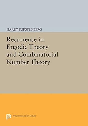 recurrence in ergodic theory and combinatorial number theory 1st edition harry furstenberg 0691615365,