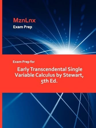exam prep for early transcendental single variable calculus by stewart 1st edition mariah stewart ,mznlnx