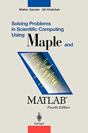 solving problems in scientific computing using maple and matlab 4th edition walter gander ,jiri hrebicek