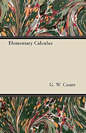 elementary calculus 1st edition g w caunt 1447457501, 978-1447457503