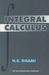 integral calculus 1st edition h s dhami 8122413242, 978-8122413243