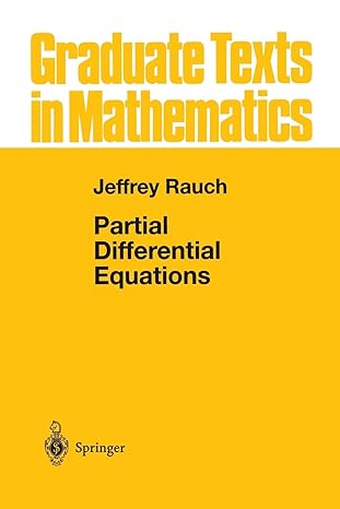 partial differential equations 1st edition jeffrey rauch 1461269598, 978-1461269595