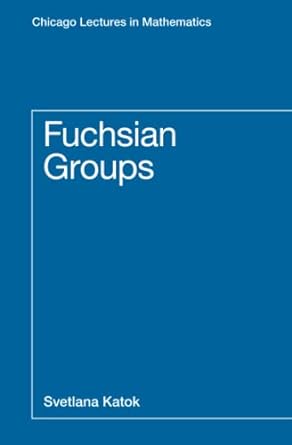 fuchsian groups 1st edition svetlana katok 0226326594, 978-0226326597
