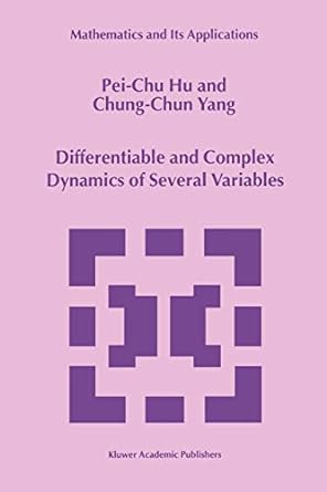 differentiable and complex dynamics of several variables 1st edition pei chu hu ,chung chun yang 9048152461,
